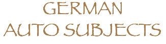 GERMAN AUTO SUBJECTS