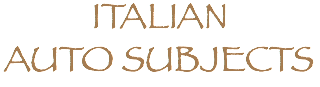 ITALIAN AUTO SUBJECTS