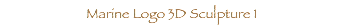  Marine Logo 3D Sculpture 1