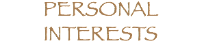 PERSONAL INTERESTS