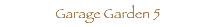  Garage Garden 5