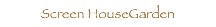  Screen HouseGarden