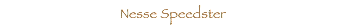  Nesse Speedster