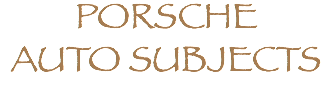 PORSCHE AUTO SUBJECTS