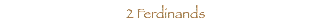  2 Ferdinands
